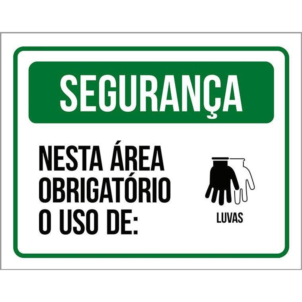 Placa De Segurança - Nesta Área Obrigatório Luvas 36X46