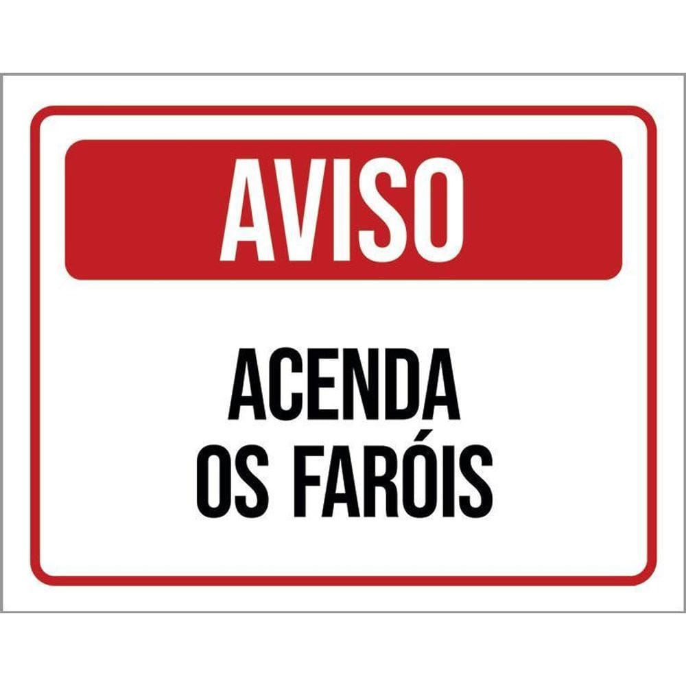 Placa De Sinalização - Acenda Os Faróis 36X46