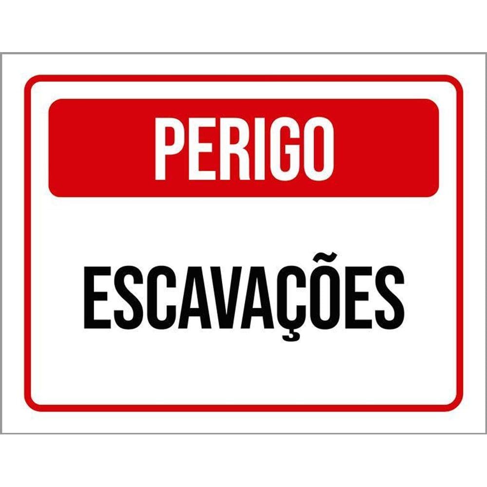Placa De Sinalização - Atenção Perigo Escavações 36X46