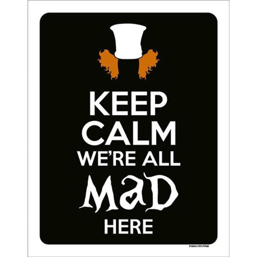 Kit 3 Placas Sinalização - Keep Calm We`Re All Mad Here