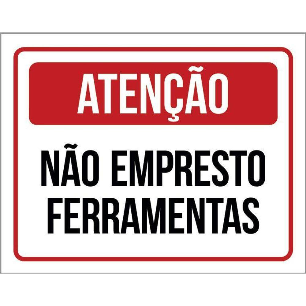 Kit 3 Placas Atenção Não Empresto Ferramentas
