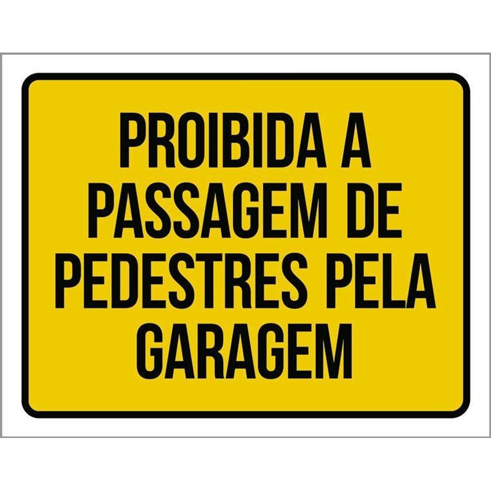 Placa Proibido Passagem Pedestres Pela Garagem 36X46