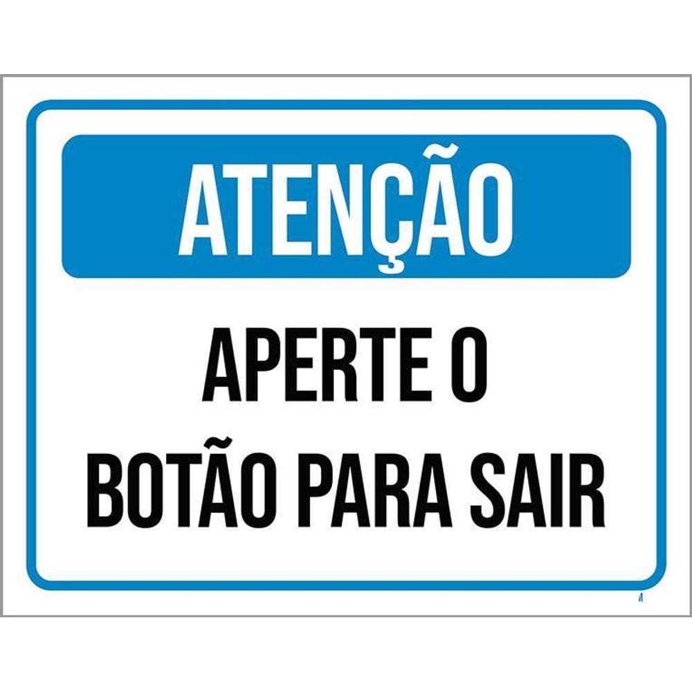 Kit 3 Placas Atenção Aperte Botão Para Sair