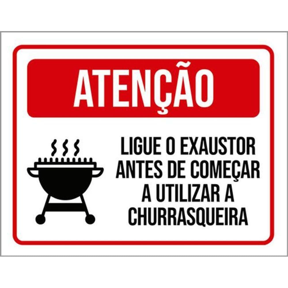 Kit 3 Placas Atenção Ligue Exaustor Começar Churrasqueira