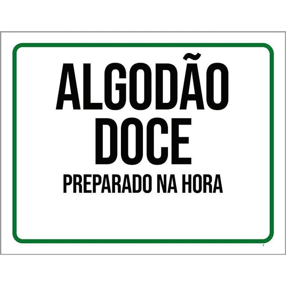 Placa Sinalização - Algodão Doce Preparado Hora 36X46