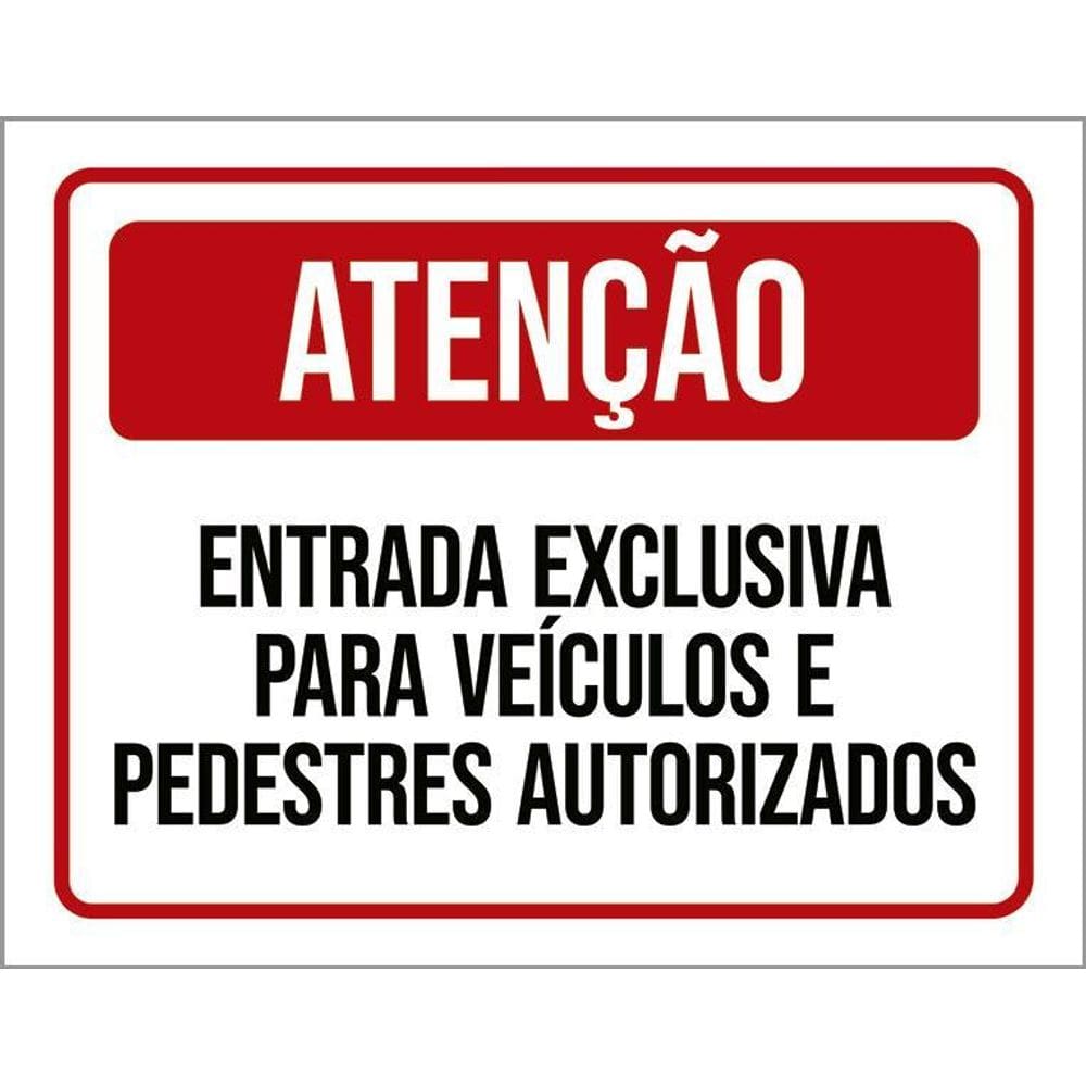 Placa Atenção Entrada Exclusiva Veículos Autorizados 27X35