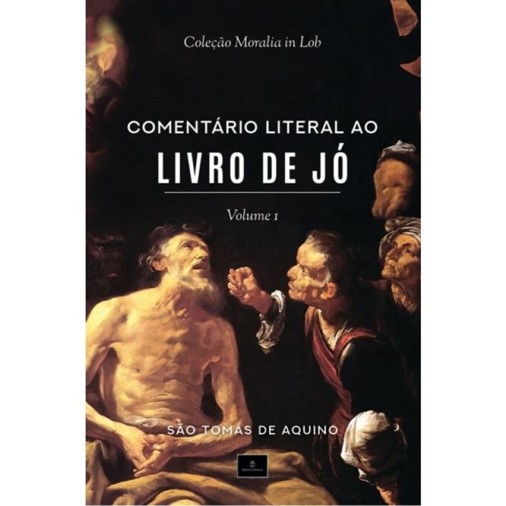 Comentário Literal Ao Livro De Jó - Coleção Moralia In Iob - Vol. 1