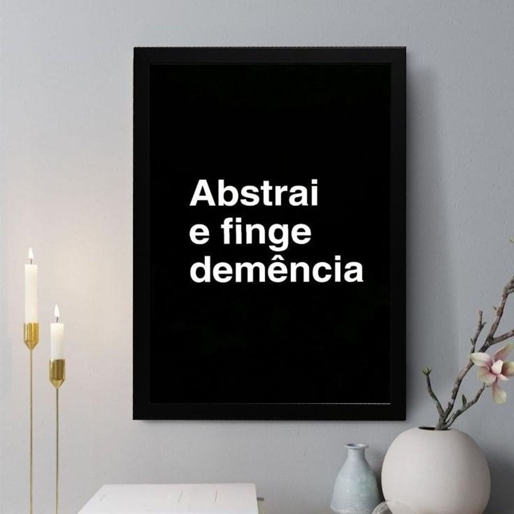Quadro Decorativo Abstrai E Finge Demência 24X18Cm