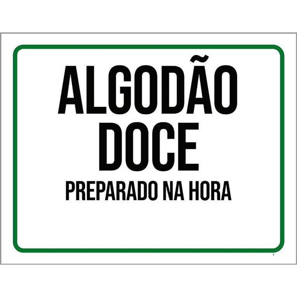 Placa Sinalização - Algodão Doce Preparado Hora 36X46
