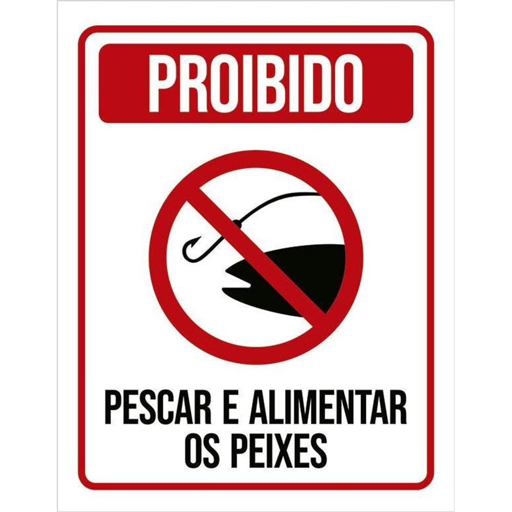 Kit 3 Placas Proibido Pescar Alimentar Os Peixes