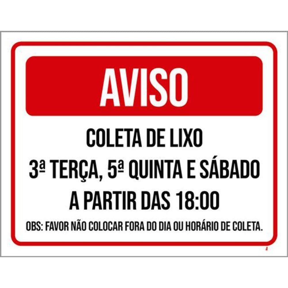 Kit 3 Placas Aviso Coleta Lixo Terça Quinta Sábado Fora