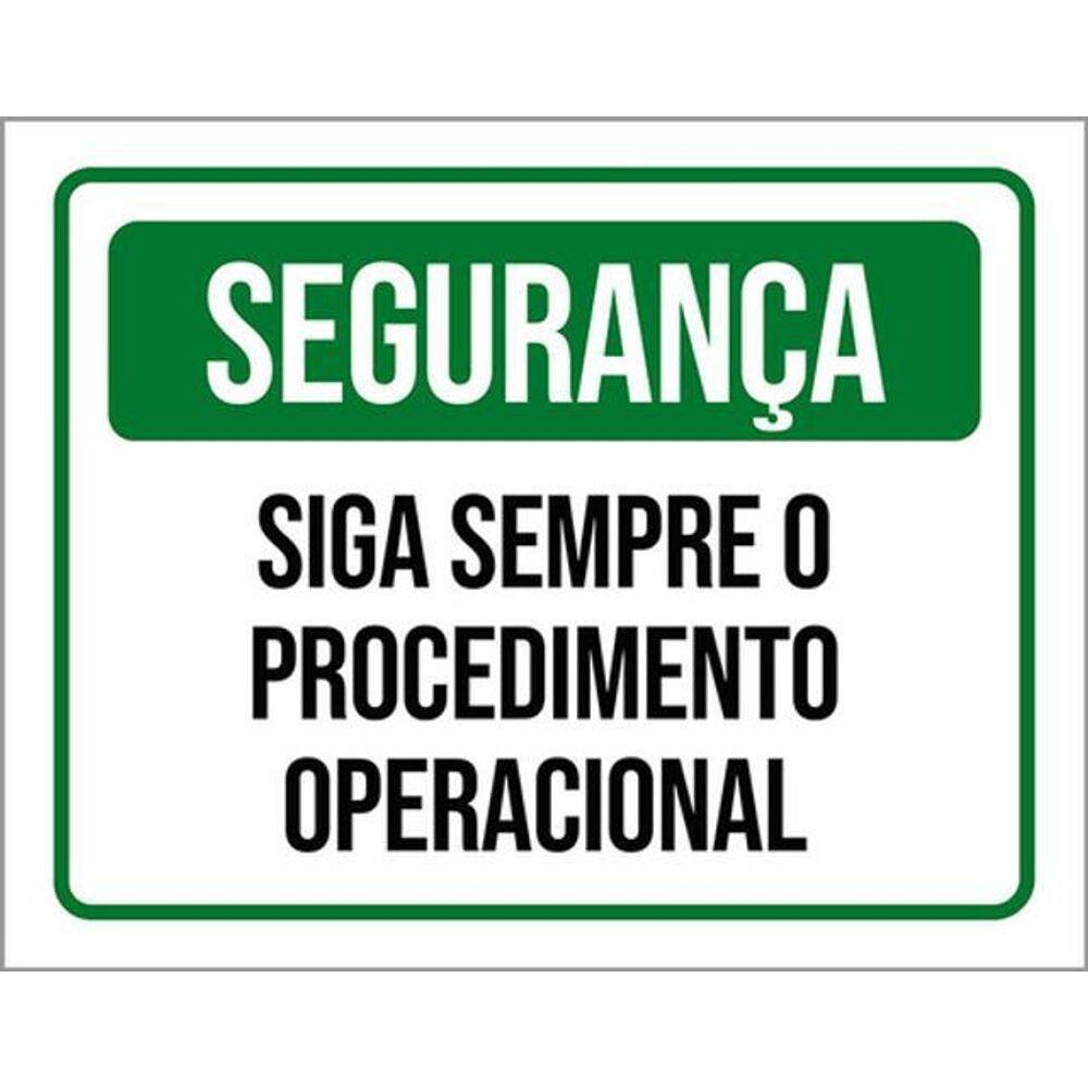 Kit 3 Placas Segurança Siga Sempre Procedimento Operacional
