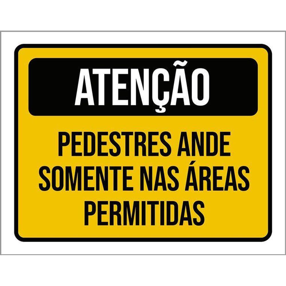 Kit 3 Placas Atenção Pedestres Ande Áreas Permitidas