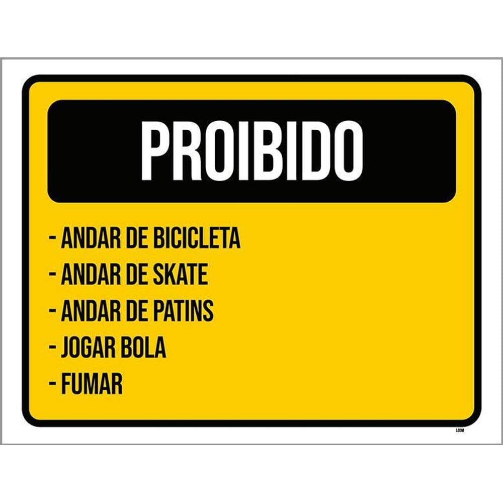 Placa Sinalização - Proibido Bicileta Skate Fumar 36X46