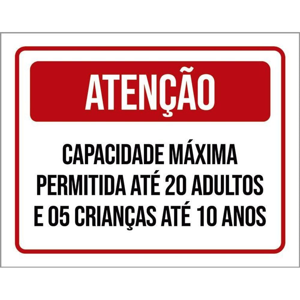 Placa Sinalização - Atenção Permitida 20 Adultos 36X46