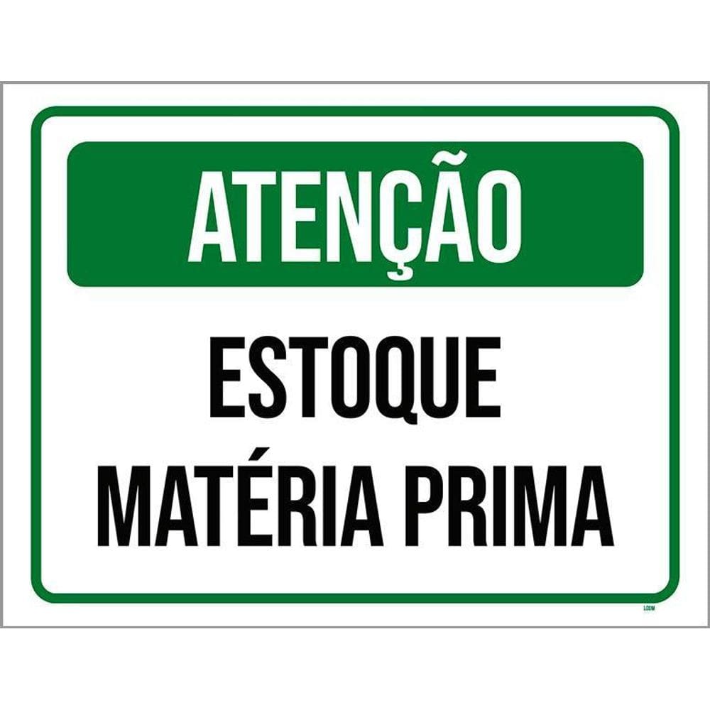 Placa Sinalização - Atenção Estoque Matéria Prima 36X46