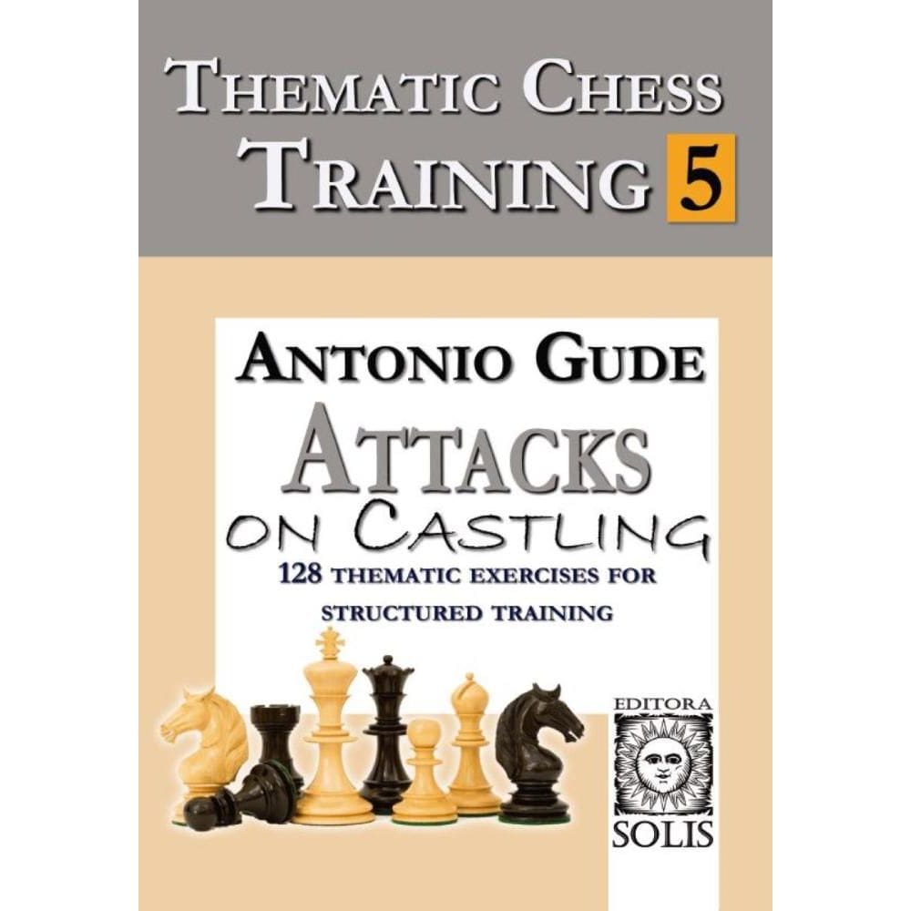 Thematic Chess Training: Book 5 - Attacks on Castling (English Edition)