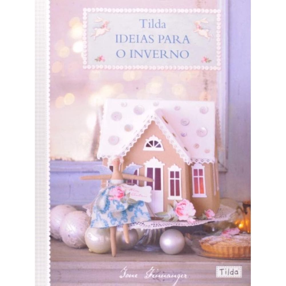 Tilda Ideias Para O Inverno - Ambientes E Costumes