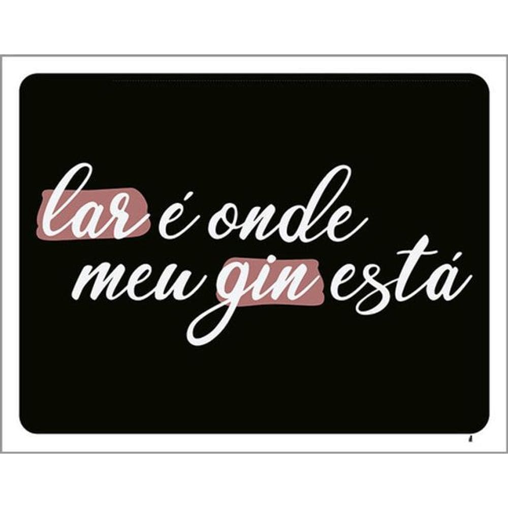 Kit 3 Placas Lar Onde Meu Gin Está