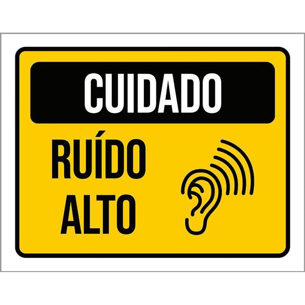 Placa Cuidado Ruído Alto 36X46
