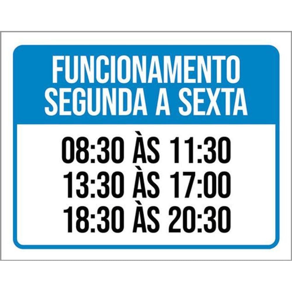 Kit 3 Placas Sinalização - Funcionamento Segunda Sexta