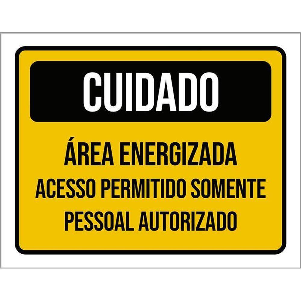 Kit 3 Placas Cuidado Área Energizada Somente Autorizado