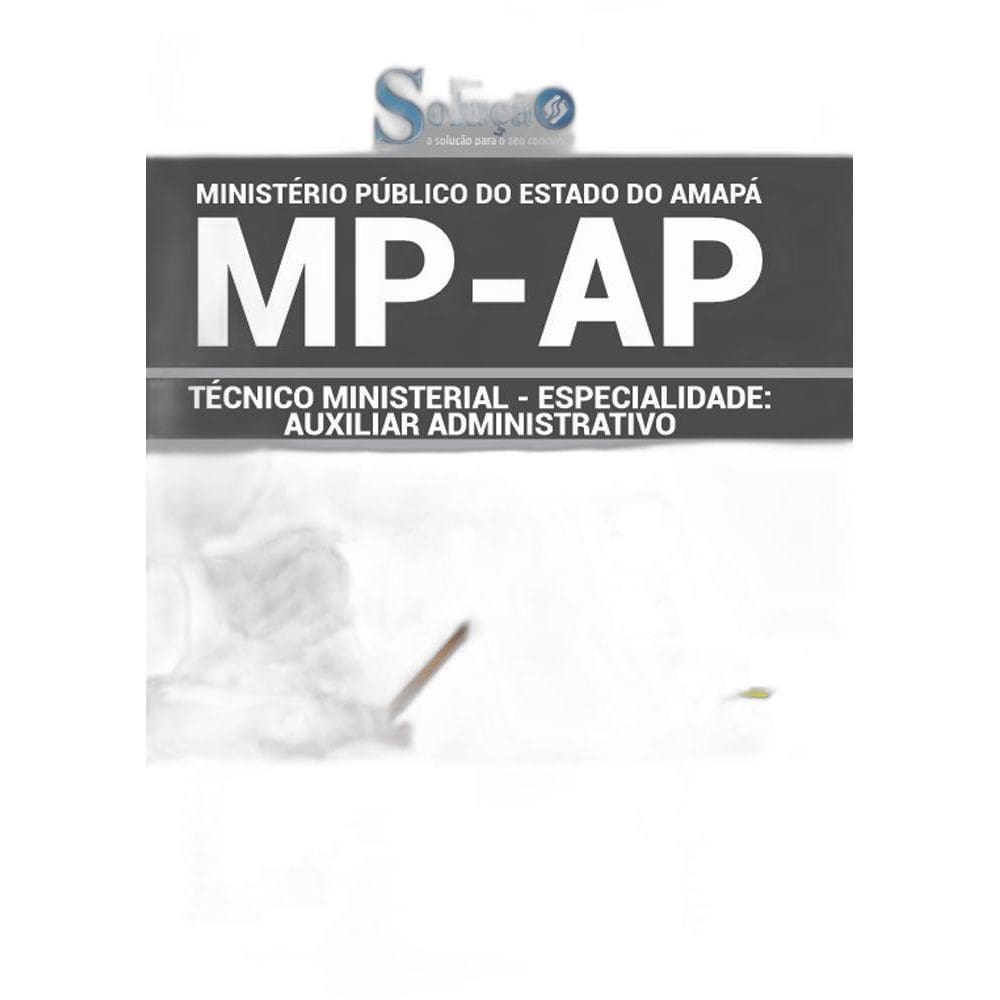 Apostila Mp Ap Técnico Ministerial - Auxiliar Administrativo