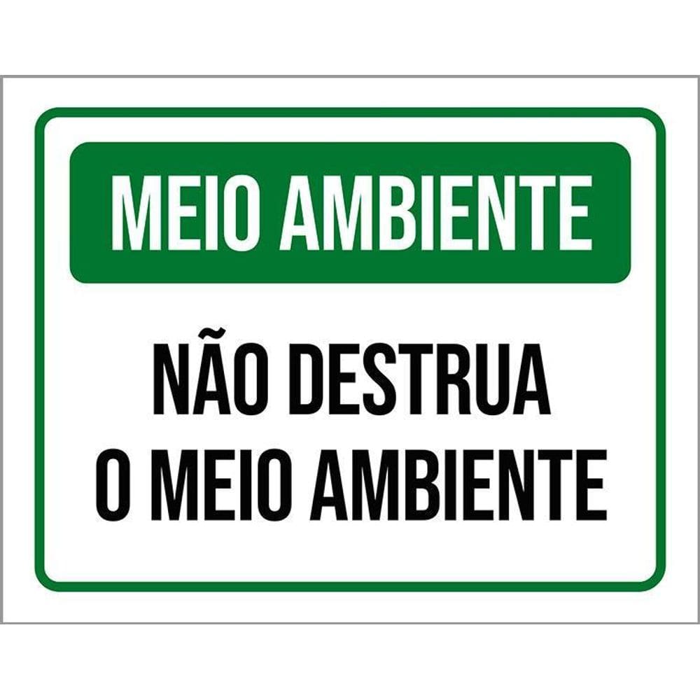 Placa Meio Ambiente Não Destrua O Meio Ambiente 36X46