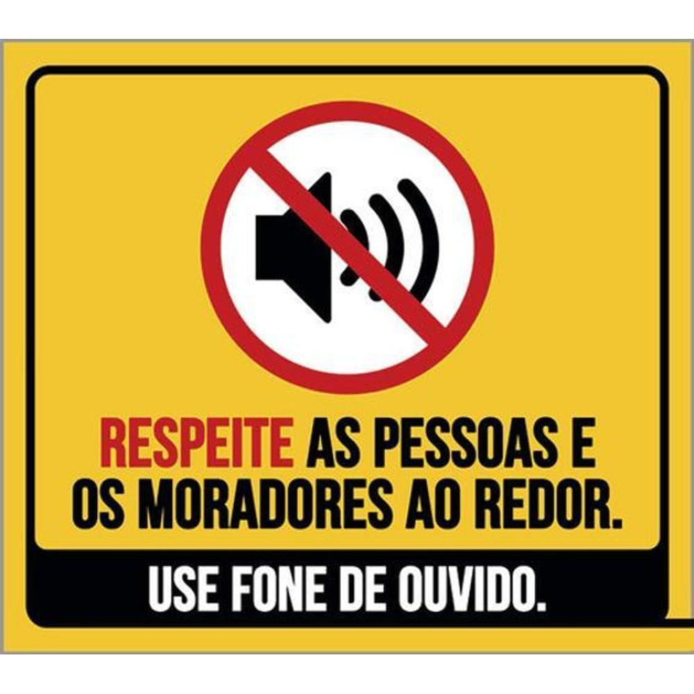 Kit 3 Placas Respeite Pessoas Moradores Redor Fone Ouvido