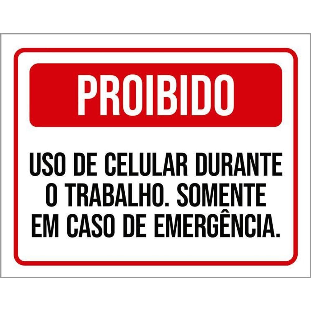 Kit 3 Placas Proibido Uso Celulare Durante Trabalho