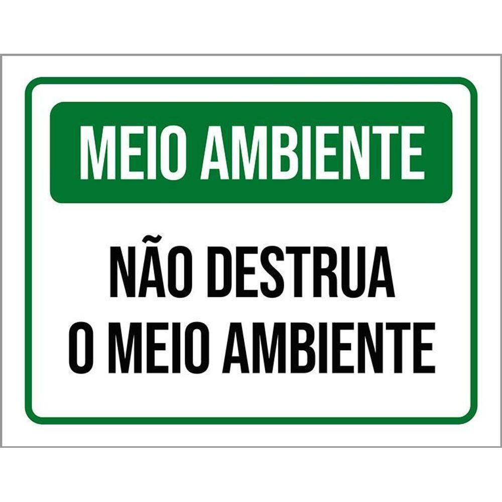 Placa Meio Ambiente Não Destrua O Meio Ambiente 36X46