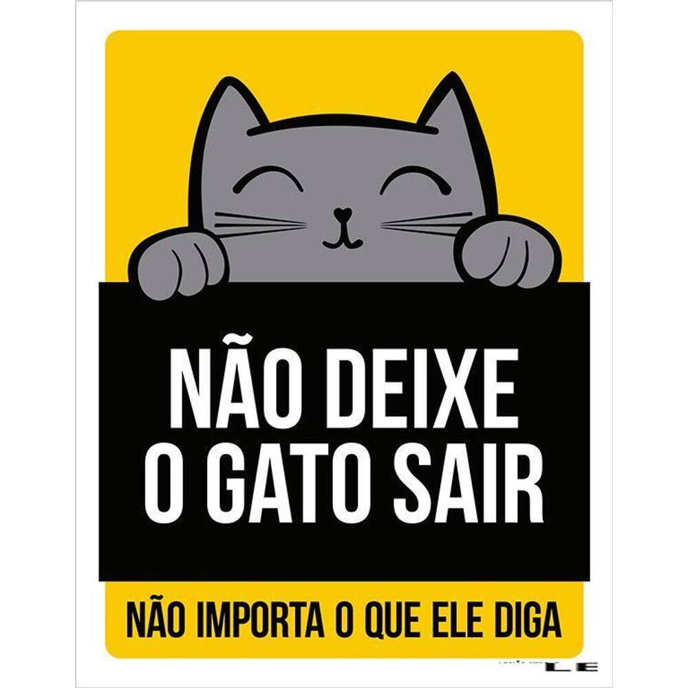Placa Não Deixe O Gato Sair Não Importa Amarelo 36X46