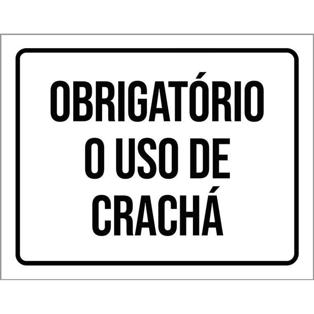 Placa Sinalização Obrigatório O Uso De Crachá 36X46