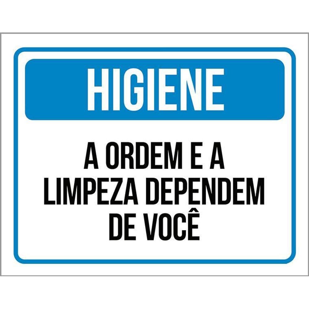 Placa Higiene A Ordem E Limpeza Dependem De Você 36X46