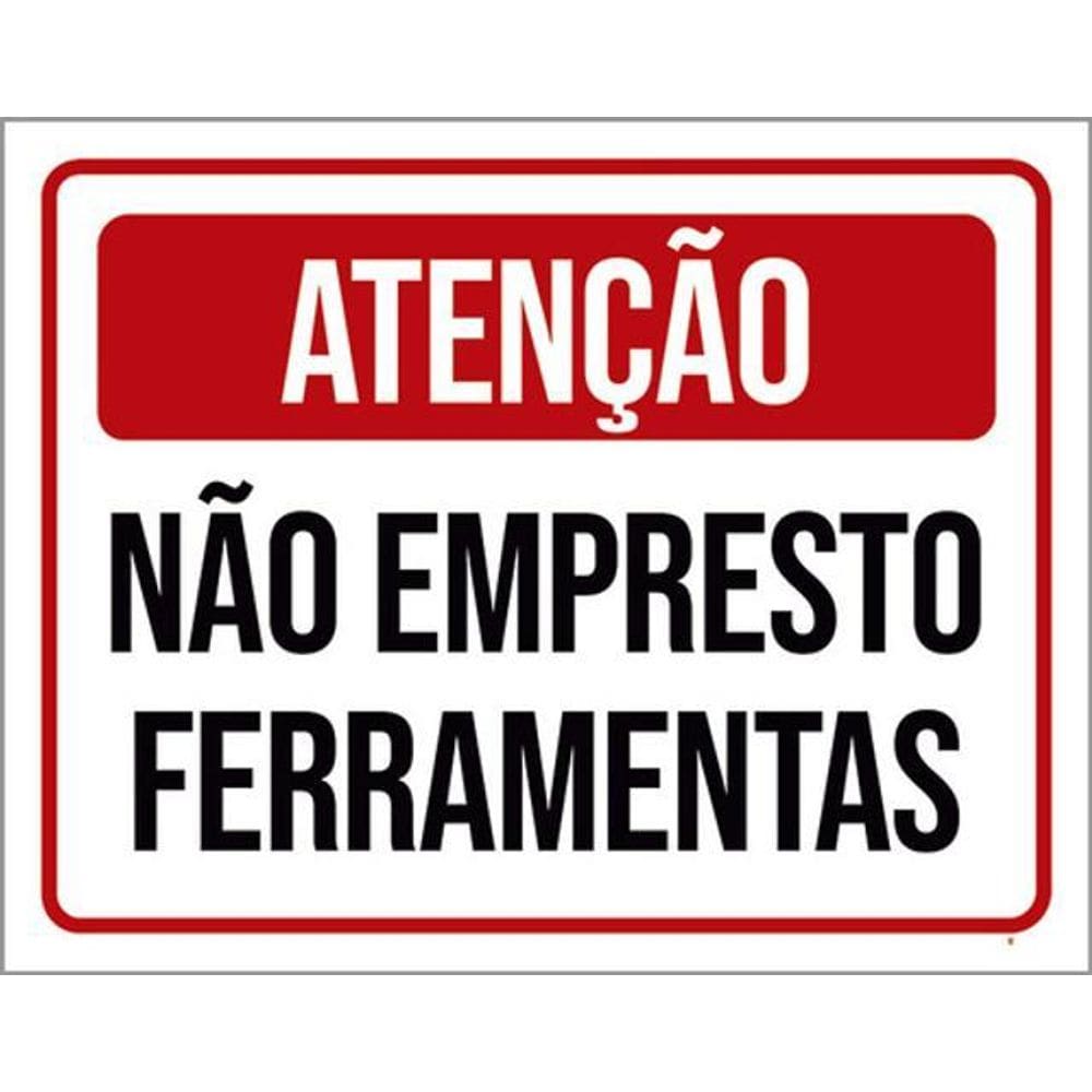 Kit 3 Placas Sinalização - Atenção Não Empresto Ferramentas