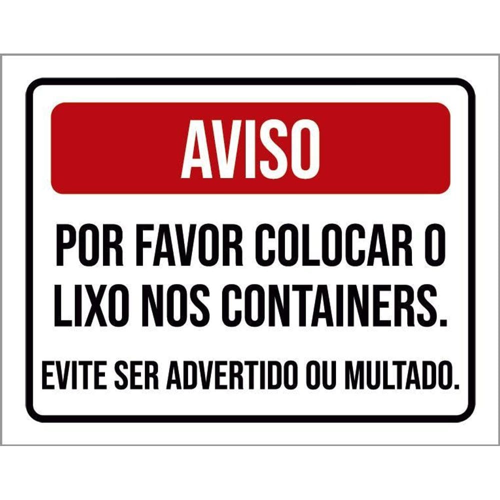 Placa - Aviso Por Favor Colocar O Lixo Nos Contêineres 36X46