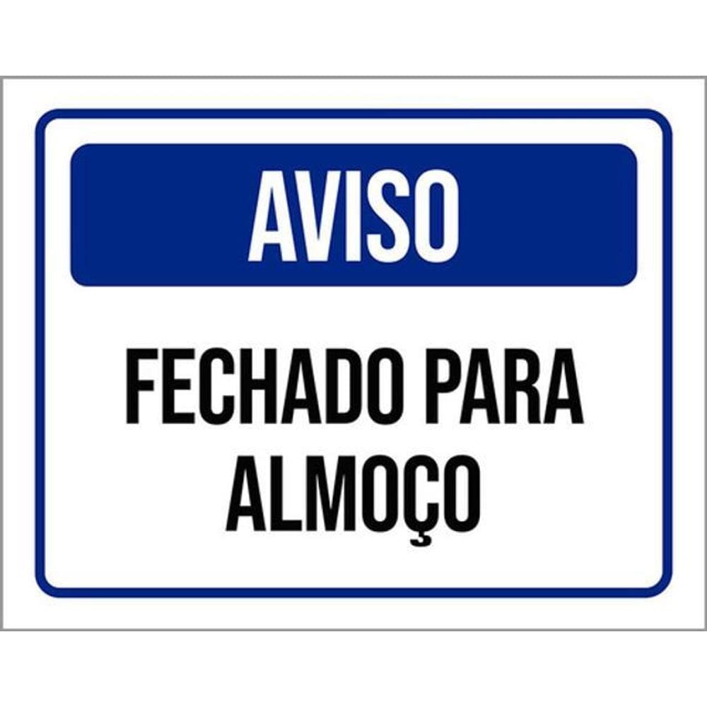 Kit 3 Placas De Sinalização - Aviso Fechado Para Almoço