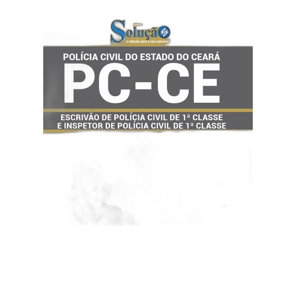 Apostila Pc Ce Escrivão E Inspetor Polícia Civil 1ª Classe