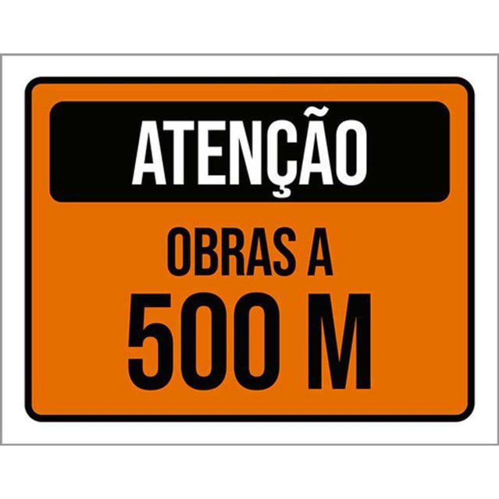 Kit 3 Placas De Sinalização - Atenção Obras A 500 Metros