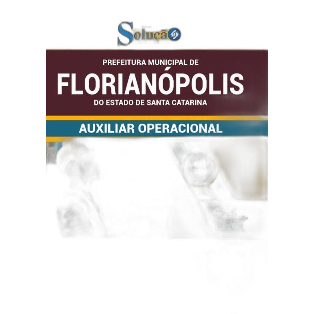 Apostila Florianópolis Sc - Auxiliar Operacional