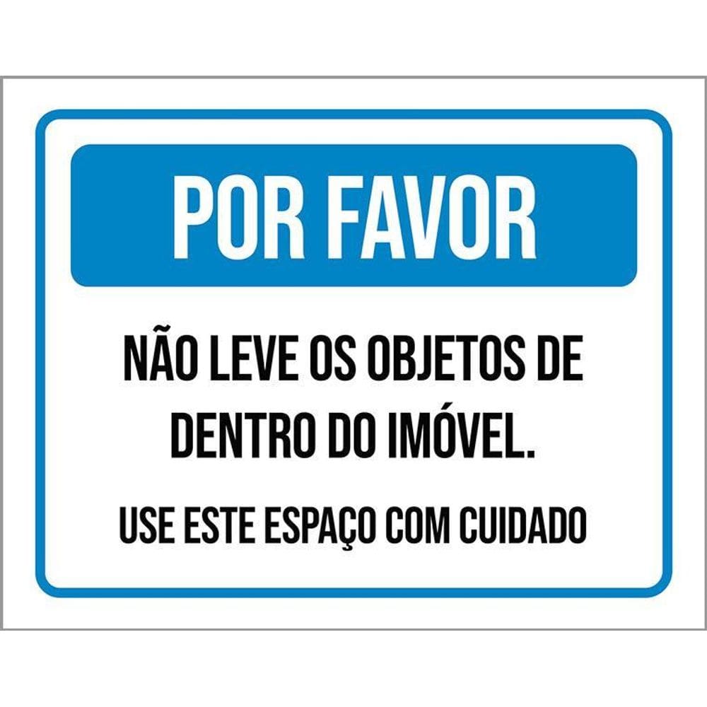 Placa Por Favor Não Leve Objetos Dentro Imóvel 36X46