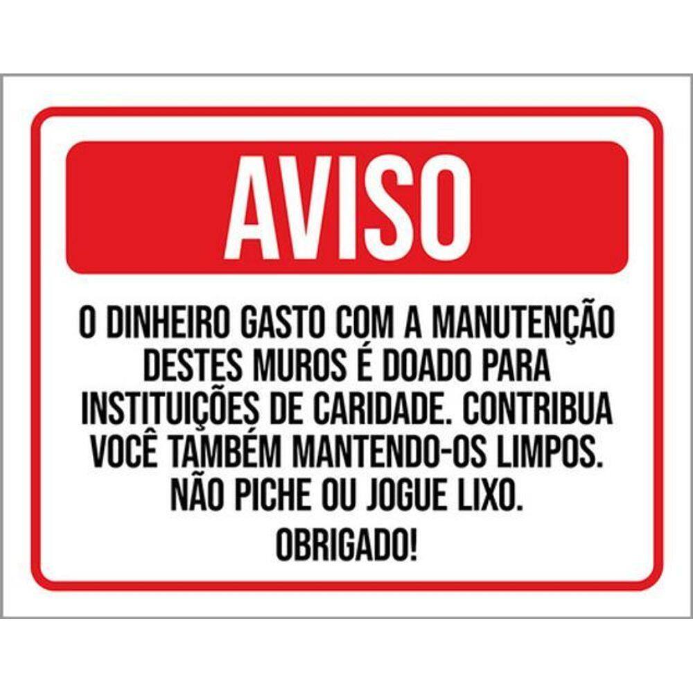Kit 3 Placas Aviso Dinheiro Manutenção Muro Não Piche