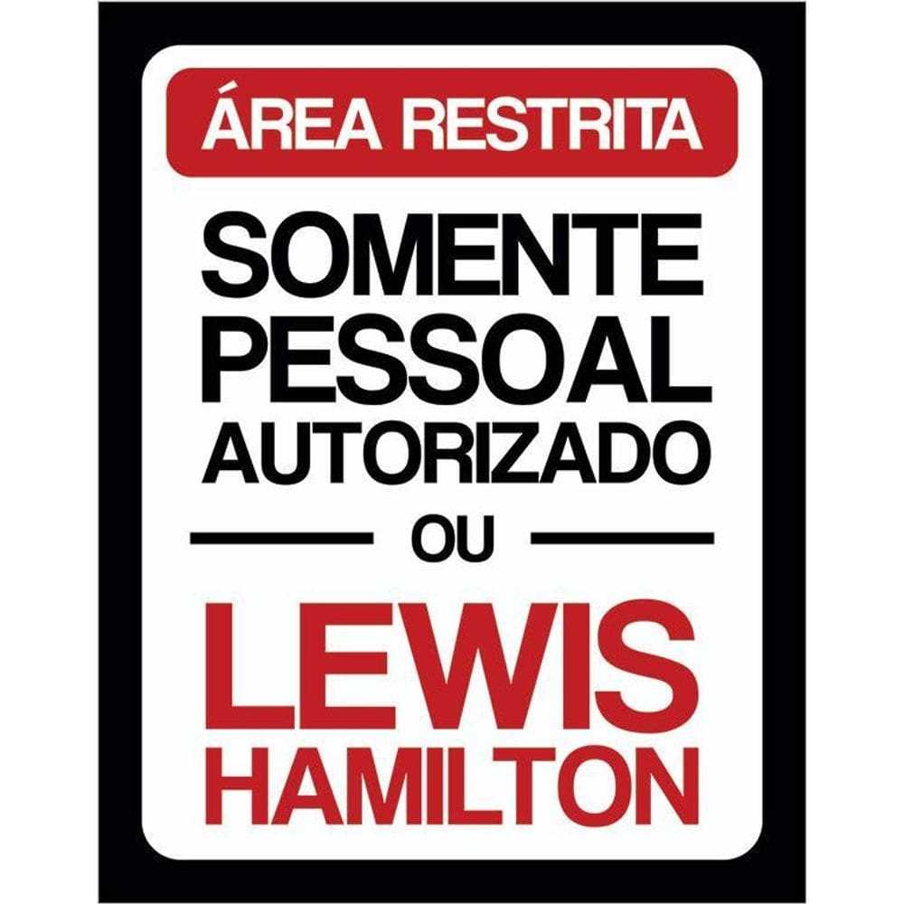 Placa Decorativa - Somente Autorizado Lewis Hamilton 36X46