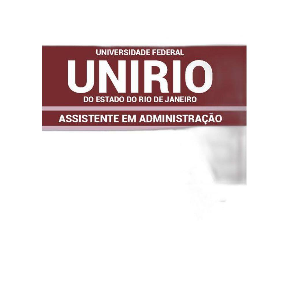 Apostila Unirio - 2019 - Assistente Em Administração