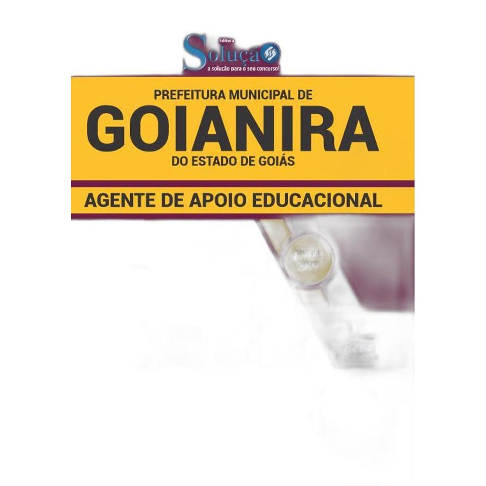Apostila Goianira GO 2019 Agente de Apoio Educacional