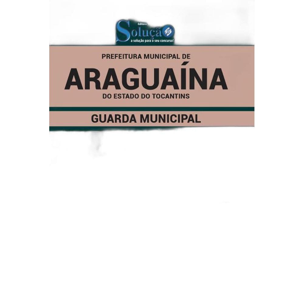 Apostila Prefeitura Araguaína To - Guarda Municipal