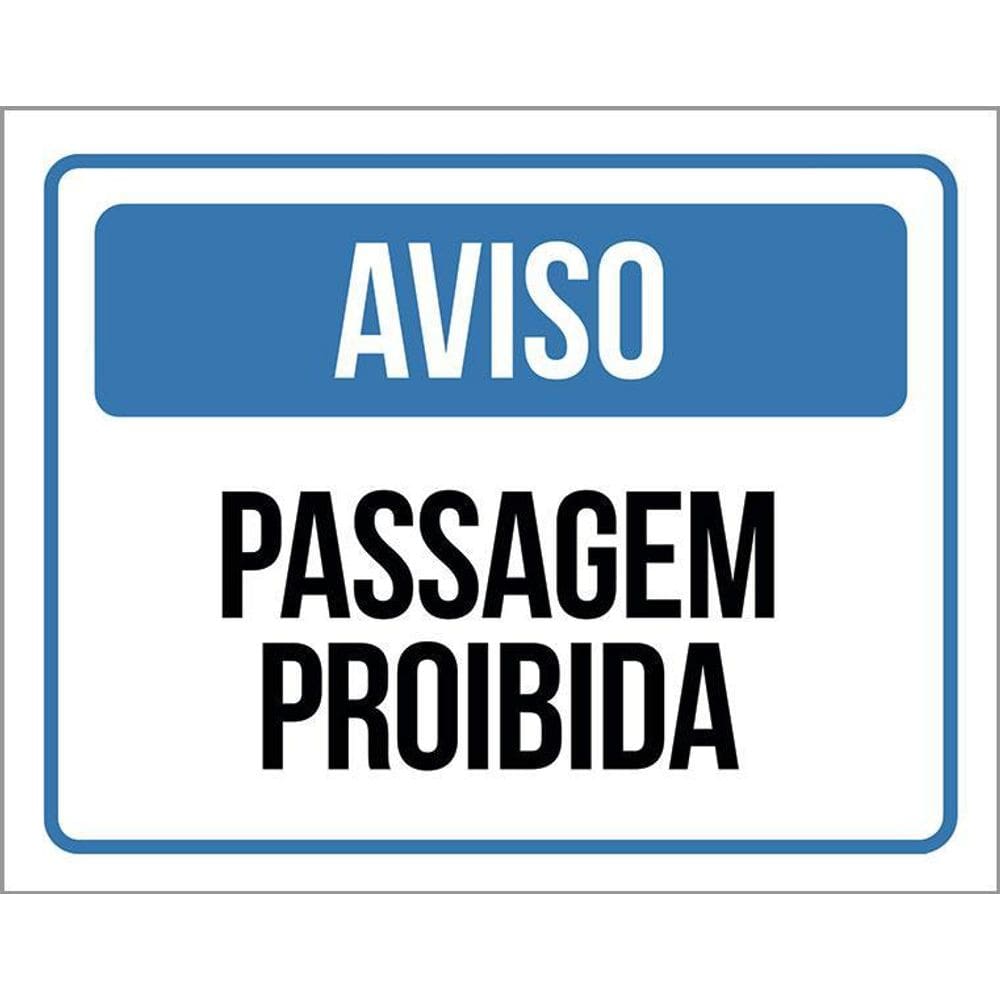 Placa De Sinalização - Aviso Passagem Proibida 36X46
