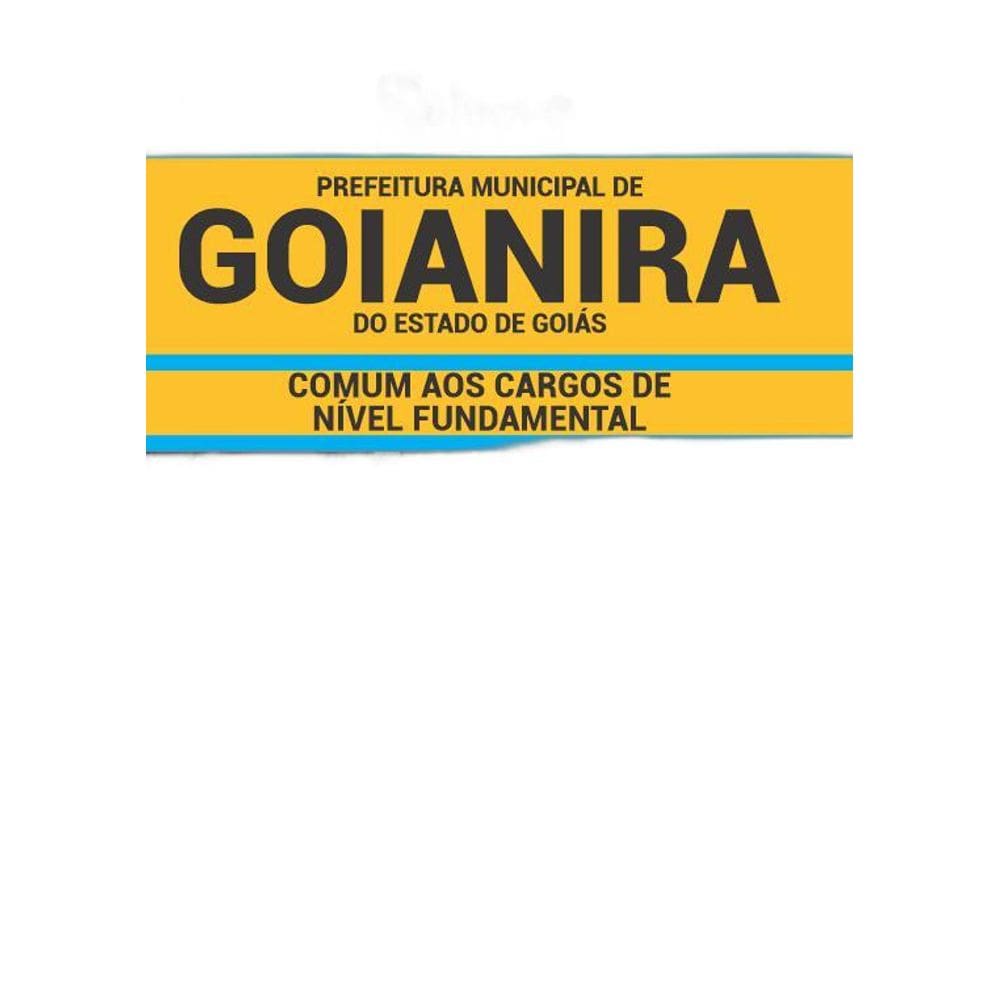 Apostila Prefeitura Goianira GO 2019 Comum Nível Fundamental