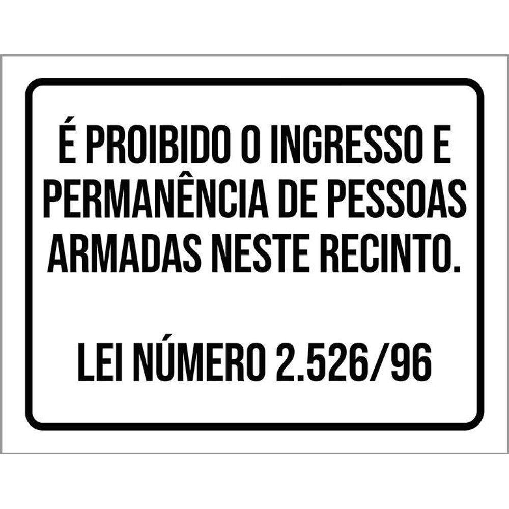 Placa Sinalização É Proibido Ingresso Pessoas Armadas 36X46