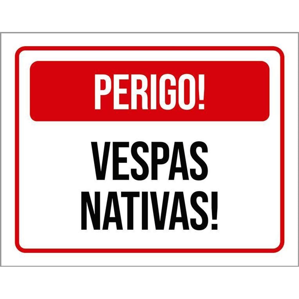 Placa Vermelha Perigo Vespas Nativas 36X46